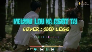 MELMU LOU NA ASOT TAI | OFFICIAL LYRICS VIDEO