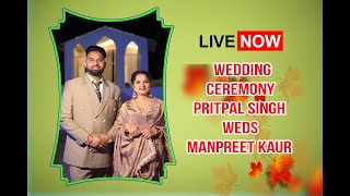 Live🔴 Pritpal Singh Weds Manpreet Kaur // Wedding Ceremony // On.23-02-2025