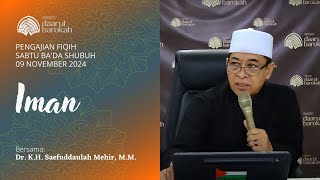 Pengajian Fiqih - IMAN - Bersama Dr. K.H. Saefuddaulah Mehir, M.M.