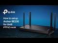 How to Setup Archer BE230 Wi-Fi 7 Router for Unifi