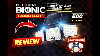 Review - Bell+Howell Bionic Flood Light AS SEEN ON TV, 500 Lumen Deluxe Version Bionic Fl