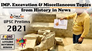 Imp. Excavations & Miscellaneous History Topics in News | UPSC Prelims 2021 | Rapid CA Revision
