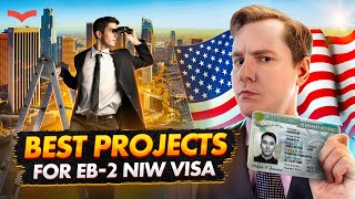 Tips for Your EB-2 NIW Project | How to Qualify for a Green Card With the Right Endeavor