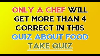 Only a chef will master this quiz