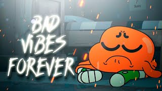 BAD VIBES FOREVER - XXXTentacion | Gumball Cartoon Edit | doktor