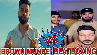 BROWN MUNDE - AP DHILLON | GURINDER GILL | SHINDA KAHLON | GMINXR 🔥VS🔥 BERYWAM BEATBOXING FRENCH