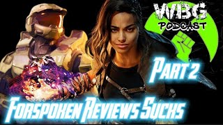 WBG Xbox Podcast EP 154: Forspoken Bad Reviews | HALO and Master Chief Isn't Going Anywhere Pt 2