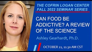 Can Food be Addictive? A Review of the Science by Dr. Ashley Gearhardt