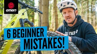 6 Mistakes Beginner Mountain Bikers ALWAYS Make (And What To Do Instead)