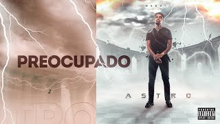 Mendez - Preocupado ft. Dj Dopenation (Letra)