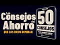 50 Consejos Para Ahorrar DINERO💲Así Crecen las Riquezas