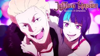 Jujutsu Kaisen Season 3 OP / Opening 