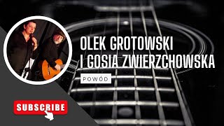 Olek Grotowski i Gosia Zwierzchowska POWÓD - wersja koncertowa