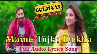 Maine Tujhko Dekha Full Audio Lyrics Song | Golmaal Again