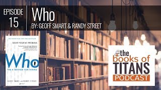 #15: Who by Geoff Smart & Randy Street