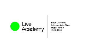 Maya+MASH Intermediate Class Intro by Eric Carcamo - Live Academy