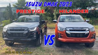 So Sánh Dmax Prestige và Hilander - Bản Nâng Cấp Vượt Trội