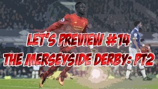 PREMIER LEAGUE | LET'S PREVIEW #14 - LIVERPOOL V EVERTON: THE MERSEYSIDE DERBY!