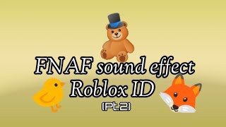 FNAF all sound effect ID (Roblox ID) Pt.2
