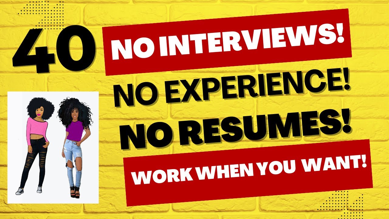 40 Companies Hiring! No Interviews No Experience No Resumes Work When ...