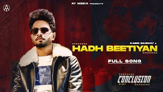 Hadh Beetiyan (Full Song)| Kabir Sandhu | Conclusion
