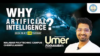 Why Artificial Intelligence.?  Umer Abdussalam CEO Edapt | Malabar Polytechnic Campus Cherpulassery