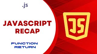 JavaScript Recap: Function Return
