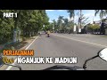 Riview Perjalanan Nganjuk - Madiun Part 1