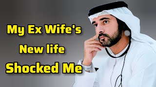 My Ex Wife's New Life Shocked Me | Sheikh Hamdan | Fazza Prince of Dubai | Fazza Poems