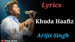 Khuda Hafiz Lyrics : Arijit Singh | The Body | Rishi K, Emraan H, Sobhita D, Vedhika | Arko, Manoj M