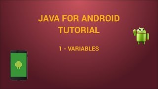 Java for Android - 1 - Variables