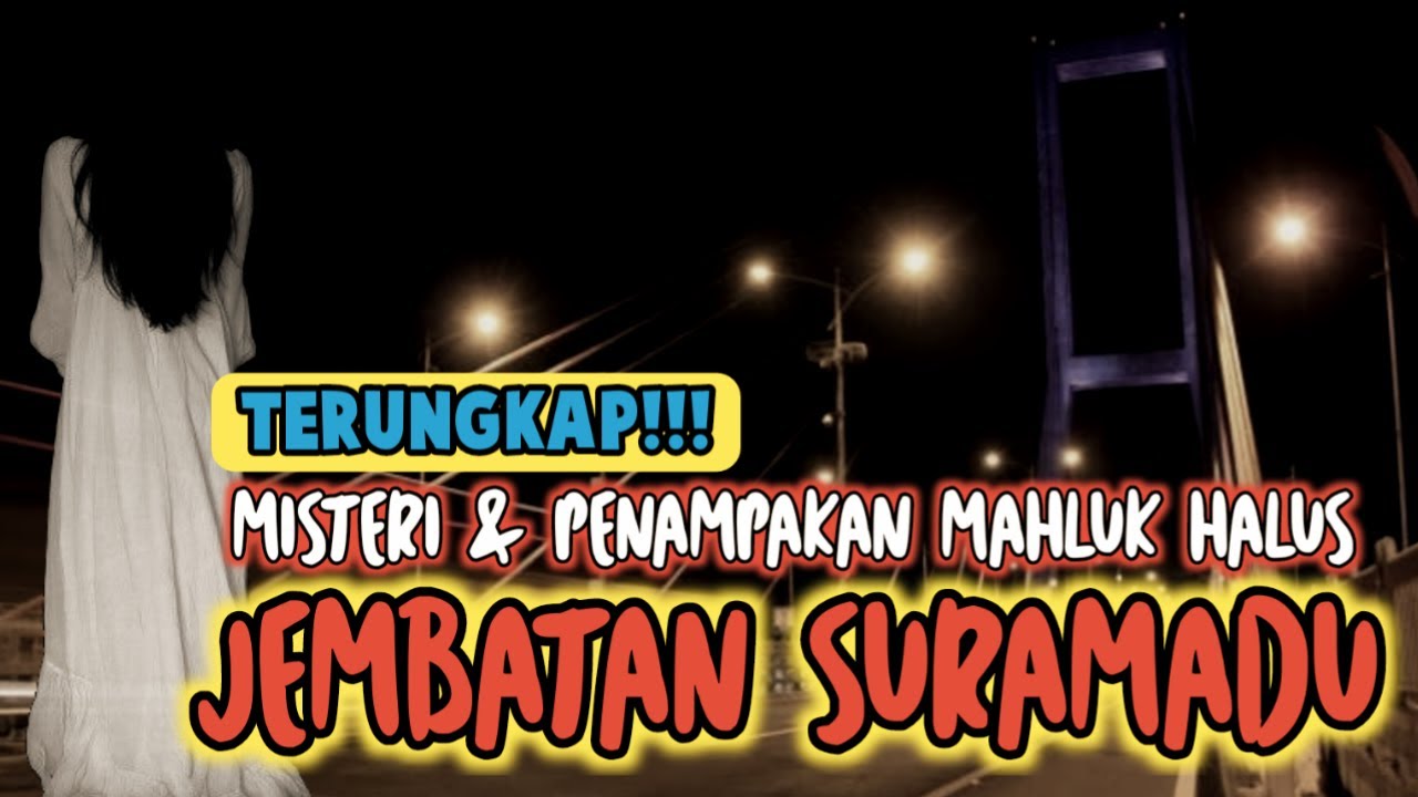 Misteri || Sejar Pembanguna Jembatan Suramadu (surabaya - Madura) - YouTube