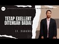 TETAP EXELLENT DITENGAH BADAI - Danang A. S | JKI Kerajaan Allah Jepara, 23 Juni 2024