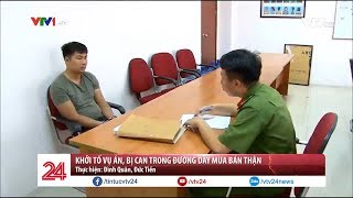 Khởi tố vụ án, bị can trong đường dây mua bán thận | VTV24