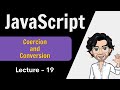 Coercion and Type Conversion | Javascript - Lecture 19 | Web Development Course