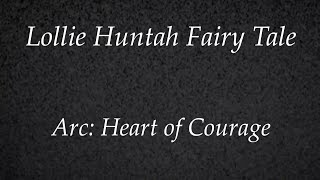 Raven presents: Lollie Huntah Fairy Tale - Arc: Heart of Courage [Story/PvP] (Reupload)