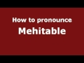 How to Pronounce Mehitable - PronounceNames.com