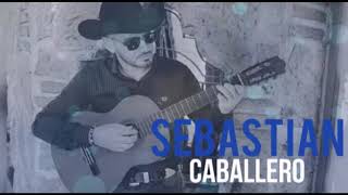 Mi tierra caqueteña, Sebastián caballero