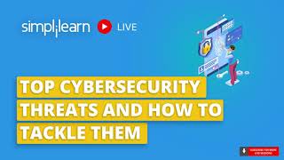 Top Cybersecurity Threats | Types of Cyberattacks | Cybersecurity Course for Beginners | Simplilearn