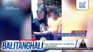 Lalaking nanggahasa umano sa 13-anyos niyang pamangkin, arestado | Balitanghali