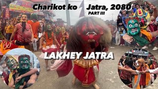 Charikot ko Gaijatra, 2080 | Part III | Lakhey Jatra