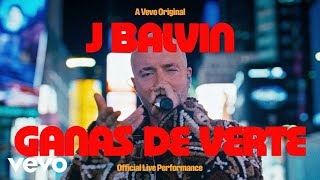 J Balvin - Ganas De Verte ( Live Performance) | Vevo