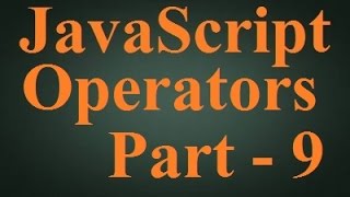 Beginner JavaScript Tutorial 9 - JavaScript Operators { Hindi }