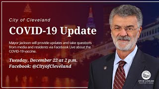 City of Cleveland COVID 19 Update Press Conference 12/22/20