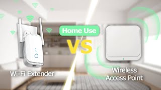 Wireless Access Point vs. Wi-Fi Extender,  Which is Better for Home Use?