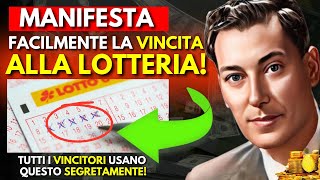 Come Manifestare Una Vincita alla Lotteria (TUTTI I VINCITORI USANO QUESTO) | Neville Goddard