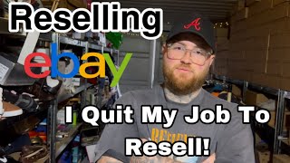 Why I Quit My Job To Resell Full Time? Reselling to Make a Living #7