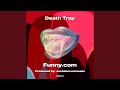 Death Trap