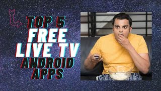 Top 5 Free Android Apps to watch live TV