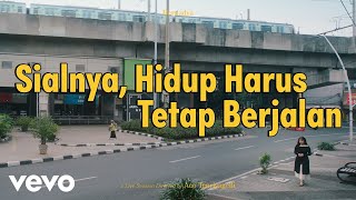 Bernadya - Sialnya, Hidup Harus Tetap Berjalan (Official Live Performance)